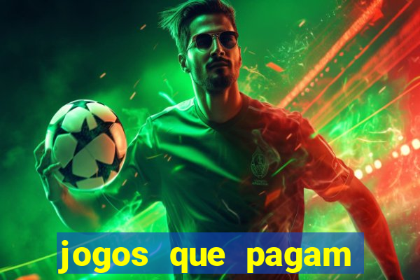 jogos que pagam dinheiro de verdade no pix